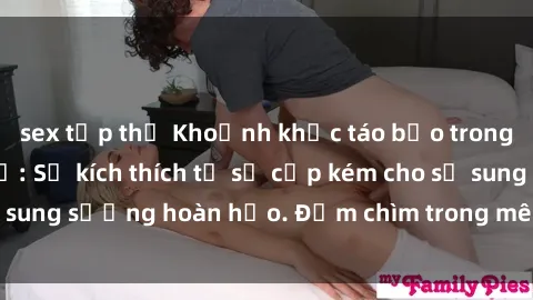 sex tập thể Khoảnh khắc táo bạo trong sex phòng thay đồ: Sự kích thích từ sự cấp kém cho sự sung sướng hoàn hảo. Đắm chìm trong mê hoặc và mãn nhãn!