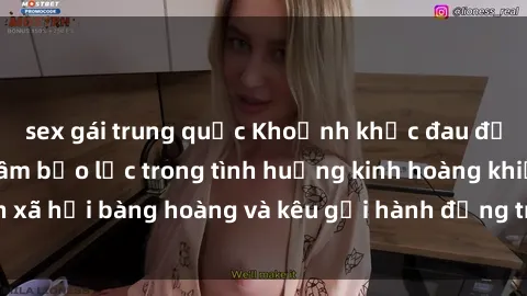 sex gái trung quốc Khoảnh khắc đau đớn: Gái bị hiếp dâm bạo lực trong tình huống kinh hoàng khiến xã hội bàng hoàng và kêu gọi hành động trừng phạt nghiêm ngặt.