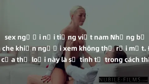 sex người nổi tiếng việt nam Những bộ phim jav SM không che khiến người xem không thể rời mắt. Điểm nổi bật của thể loại này là sự tinh tế trong cách thể hiện cảm xúc và sự hấp dẫn của những cảnh quay