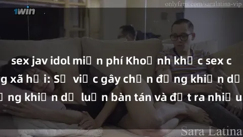 sex jav idol miễn phí Khoảnh khắc sex cô cháu gây sốc trong xã hội: Sự việc gây chấn động khiến dư luận bàn tán và đặt ra nhiều tranh cãi.