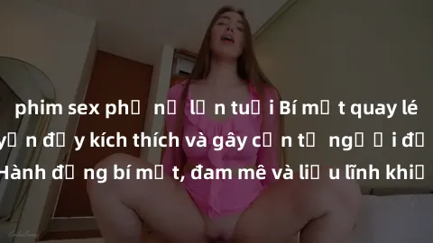phim sex phụ nữ lớn tuổi Bí mật quay lén làm tình: Câu chuyện đầy kích thích và gây cấn từ người đứng sau camera. Hành động bí mật, đam mê và liều lĩnh khiến cho tình yêu trở nên mãnh liệt hơn bao giờ