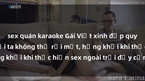 sex quán karaoke Gái Việt xinh đẹp quyến rũ khiến người ta không thể rời mắt, hứng khởi khi thực hiện sex ngoài trời đầy cảm xúc.