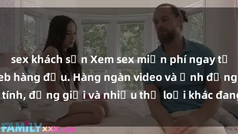 sex khách sạn Xem sex miễn phí ngay tại địa chỉ trang web hàng đầu. Hàng ngàn video và ảnh đồng tính, đồng giới và nhiều thể loại khác đang chờ bạn khám phá.