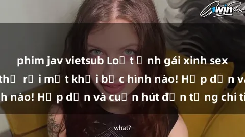 phim jav vietsub Loạt ảnh gái xinh sex nóng bỏng, không thể rời mắt khỏi bức hình nào! Hấp dẫn và cuốn hút đến từng chi tiết.
