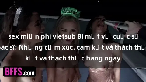sex miễn phí vietsub Bí mật về cuộc sống sex của bác sĩ: Những cảm xúc, cam kết và thách thức hàng ngày