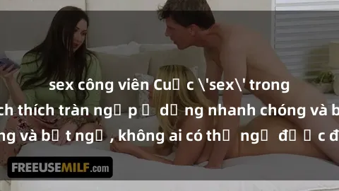 sex công viên Cuộc 'sex' trong thang máy: Khi sự kích thích tràn ngập ở dạng nhanh chóng và bất ngờ, không ai có thể ngờ được điều gì sẽ xảy ra!