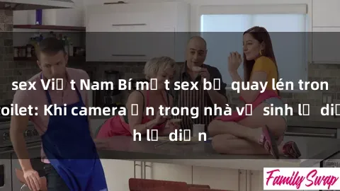 sex Việt Nam Bí mật sex bị quay lén trong toilet: Khi camera ẩn trong nhà vệ sinh lộ diện