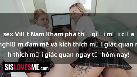 sex Việt Nam Khám phá thế giới mới của sex online: trải nghiệm đam mê và kích thích mọi giác quan ngay từ hôm nay!