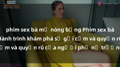 phim sex bà mẹ nóng bỏng Phim sex bà mẹ nóng bỏng: Hành trình khám phá sự gợi cảm và quyến rũ của người phụ nữ trưởng thành.
